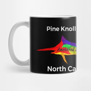 Anchored By fin-Pine Knoll Shores Mug